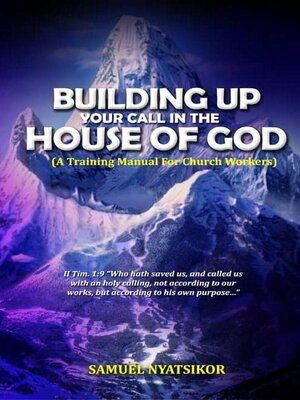 cover image of Building Up your Call in the House of God